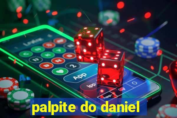 palpite do daniel